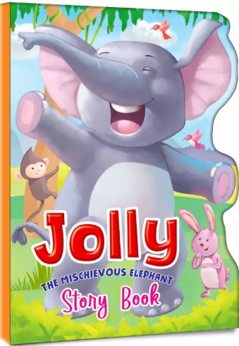 My Shaped Story Book: Jolly the Mischievous Elephant